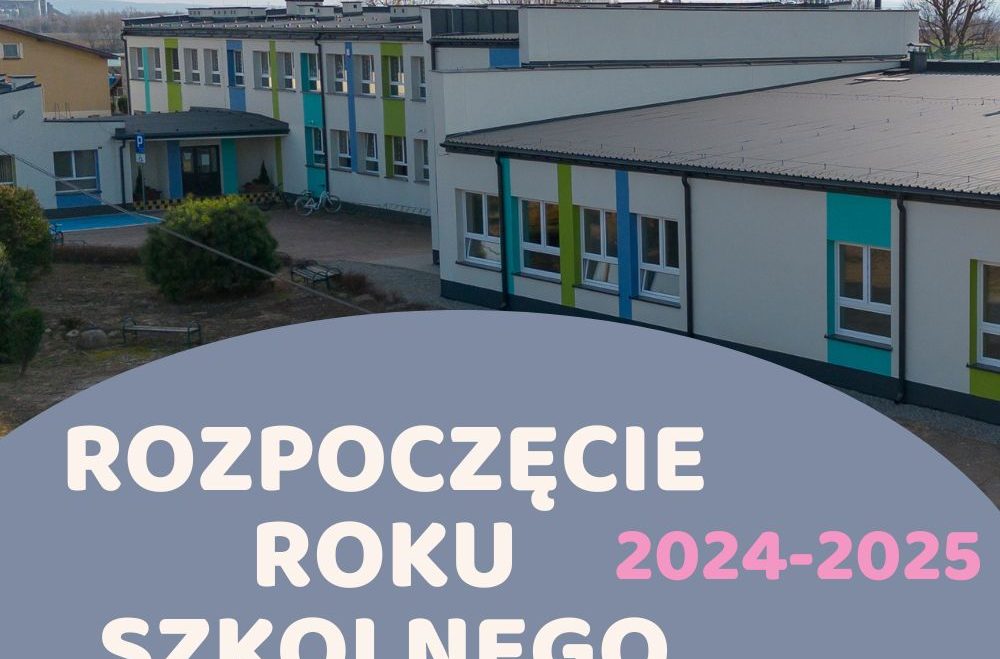 ROZPOCZĘCIE ROKU SZKOLNEGO 2024/2025